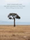 Ideal Landscapes and the Deep Meaning of Feng-Shui : Patterns of Biological and Cultural Genes - Book