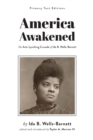 America Awakened : The Anti-Lynching Crusade of Ida B. Wells-Barnett - eBook