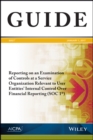 Reporting on an Examination of Controls at a Service Organization Relevant to User Entities' Internal Control Over Financial Reporting (SOC 1) - Book