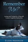 Remember Me? : Loving and Caring for a Dog with Canine Cognitive Dysfunction - Book