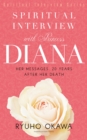 Spiritual Interview with Princess Diana : Her messages, 20 years after her death - eBook