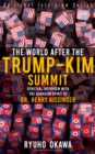 The World After the Trump-Kim Summit : Spiritual Interview with the Guardian Spirit of Dr. Henry Kissinger - eBook