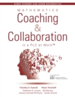 Mathematics Coaching and Collaboration in a PLC at Work(TM) : (Leading Collaborative Learning and Teaching Teams in Math Education) - eBook