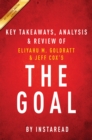 The Goal : A Process of Ongoing Improvement by Eliyahu M. Goldratt and Jeff Cox | Key Takeaways, Analysis & Review - eBook