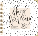 Hand Lettering 101 : An Introduction to the Art of Creative Lettering - Book