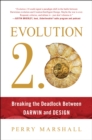 Evolution 2.0 : Breaking the Deadlock Between Darwin and Design - Book