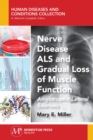 Nerve Disease ALS and Gradual Loss of Muscle Function : Amyotrophic Lateral Sclerosis - Book