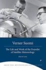 Verner Suomi - The Life and Work of the Founder of Satellite Meteorology - Book