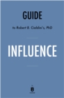 Guide to Robert B. Cialdini's, PhD Influence - eBook