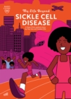 My Life Beyond Sickle Cell Disease : A Mayo Clinic Patient Story - Book