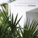 Environmental Modernism : The Architecture of STRANG - Book