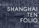 Shanghai Ten Folio : Architectural Association School of Architecture Visiting School - Book