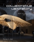 Collaborative Laboratory : Works of Archi-Union and Fab-Union - Book