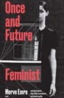 Once and Future Feminist - eBook