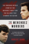 The Menendez Murders : The Shocking Untold Story of the Menendez Family and the Killings that Stunned the Nation - Book