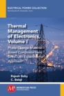 Thermal Management of Electronics, Volume I : Phase Change Material-Based Composite Heat Sinks-An Experimental Approach - eBook