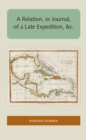 A Relation, or Journal, of a Late Expedition, &c. - eBook