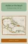 Mullet on the Beach : The Minorcans of Florida, 1768-1788 - eBook