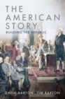 The American Story: Building the Republic - eBook