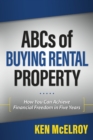 ABCs of Buying Rental Property : How You Can Achieve Financial Freedom in Five Years - eBook