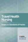Travel Health Nursing : Scope and Standards of Practice - Book