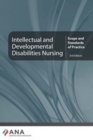 Intellectual and Developmental Disabilities Nursing : Scope and Standards of Practice - Book