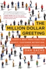 The Million Dollar Greeting : Today’s Best Practices for Profit, Customer Retention, and a Happy Workplace - Book