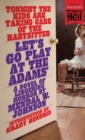 Let's Go Play at the Adams' (Paperbacks from Hell) - Book