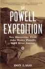 The Powell Expedition : New Discoveries about John Wesley Powell's 1869 River Journey - Book