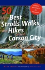 50 of the Best Strolls, Walks, and Hikes Around Carson City - Book