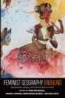 Feminist Geography Unbound : Discount, Bodies, and Prefigured Futures - Book