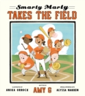 Smarty Marty Takes the Field : A Picture Book - Book