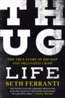 Thug Life : The True Story of Hip-Hop and Organized Crime - Book