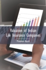 Valuation of Indian Life Insurance Companies : Demystifying the Published Accounting and Actuarial Public Disclosures - eBook