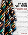Urban Quilting : Quilt Patterns for the Modern-Day Home - Book
