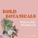 Watercolor Workbook : 30-minute Beginner Botanical Projects on Premium Watercolor - Book