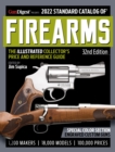 2022 Standard Catalog of Firearms 32nd Edition : The Illustrated Collector's Price and Reference Guide - Book