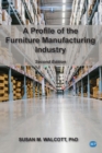A Profile of the Furniture Manufacturing Industry, Second Edition - eBook