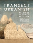 Transect Urbanism : Readings in Human Ecology - Book