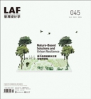 Landscape Architecture Frontiers 045 : Nature-Based Solutions and Urban Resilience - Book