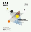 Landscape Architecture Frontiers 046 : Prototype Study in Landscape Architecture - Book