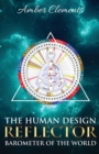 The Human Design Reflector : Barometer of the World - Book