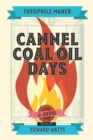 Cannel Coal Oil Days : A Novel - Book