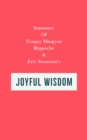 Summary of Yongey Mingyur Rinpoche and Eric Swanson's Joyful Wisdom - eBook