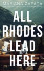 All Rhodes Lead Here - Book