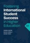 Fostering International Student Success in Higher Education, Second Edition : copublished by TESOL and NAFSA - eBook
