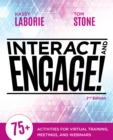 Interact and Engage, 2nd Edition : 75+ Activities for Virtual Training, Meetings, and Webinars - Book