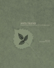 Anti-trend : Resilient Design and the Art of Sustainable Living - Book