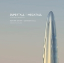 Supertall | Megatall : How High Can We Go? - Book