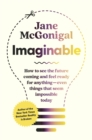 Imaginable : How to See the Future Coming and Feel Ready for Anything-Even Things That Seem Impossible Today - eBook